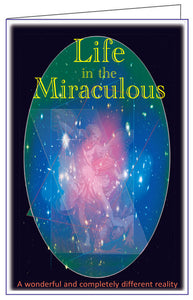 Christian pamphlet "Life in the Miraculous"  $.03 each
