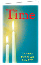 Load image into Gallery viewer, Christian wittness &quot;Time- How much do you have left?&quot;  $.03 each