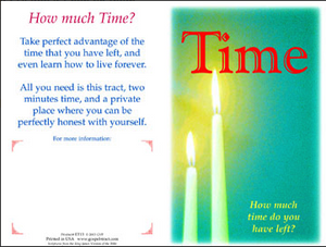 Christian wittness "Time- How much do you have left?"  $.03 each